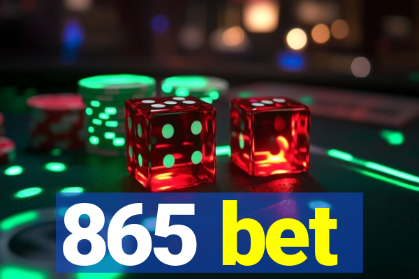 865 bet